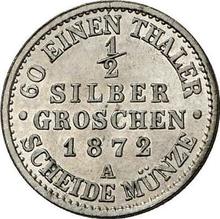 1/2 Silber Groschen 1872 A  