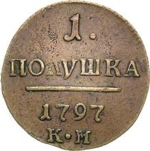 Połuszka (1/4 kopiejki) 1797 КМ  