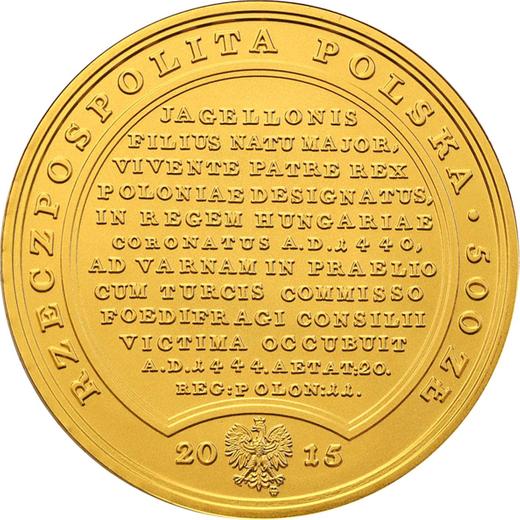 Anverso 500 eslotis 2015 MW "Vladislao III Jagellón" - valor de la moneda de oro - Polonia, República moderna