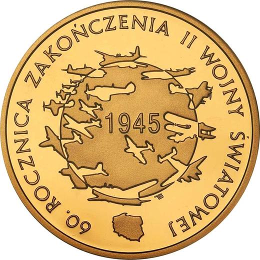 Reverso 200 eslotis 2005 MW ET "60 aniversario del fin de la Segunda Guerra Mundial" - valor de la moneda de oro - Polonia, República moderna