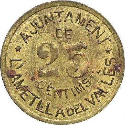 Reverso 25 Céntimos Sin fecha (1936-1939) "L’Ametlla del Vallès" - valor de la moneda  - España, II República